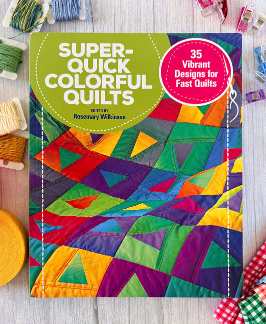 Super-Quick Colorful Quilts